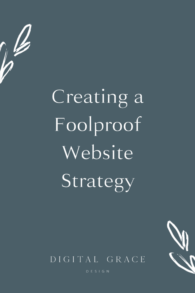 Creating a Foolproof Website Strategy With Digital Grace Design