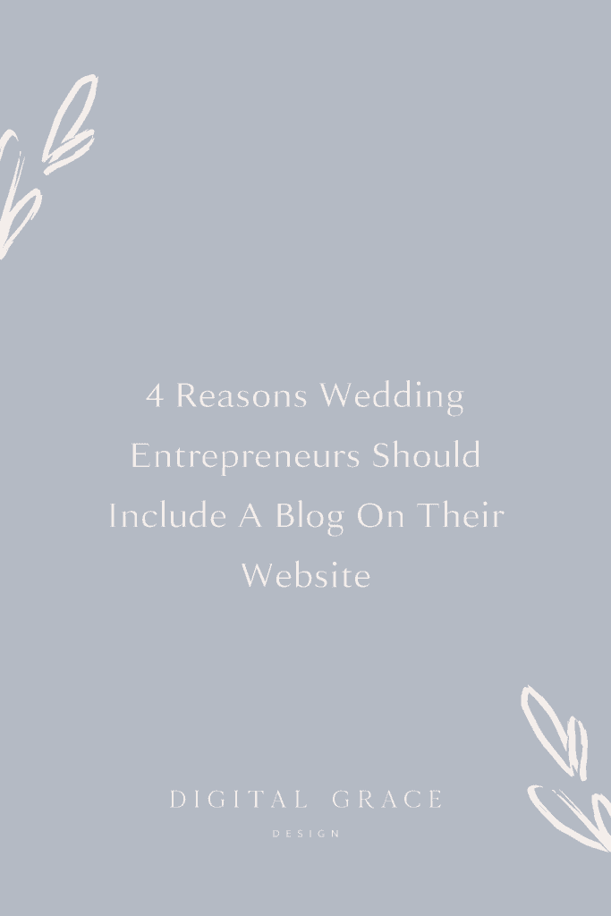 4 Reasons Wedding Entrepreneurs Should Include a Blog on Their Website ...