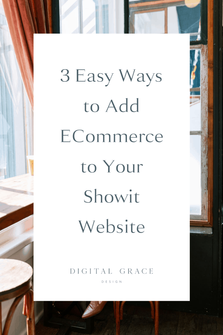 3 Easy Ways to Add eCommerce to Your Showit Website - Digital Grace Design